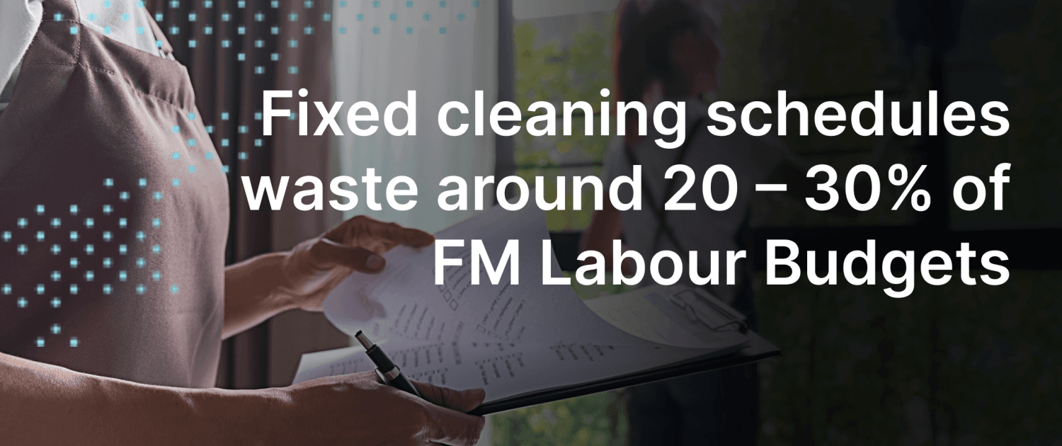 fixed cleaning schedules vs demand based cleaning